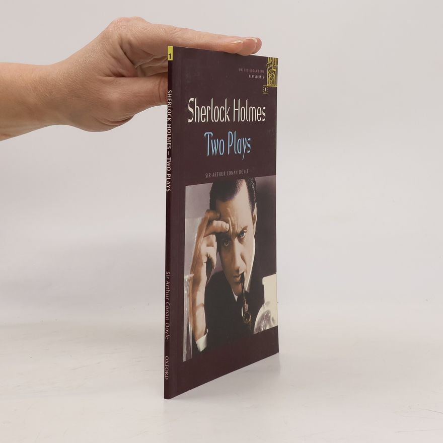 Arthur Conan Doyle Oxford Bookworms Playscripts - 1: Sherlock Holmes – Two Plays