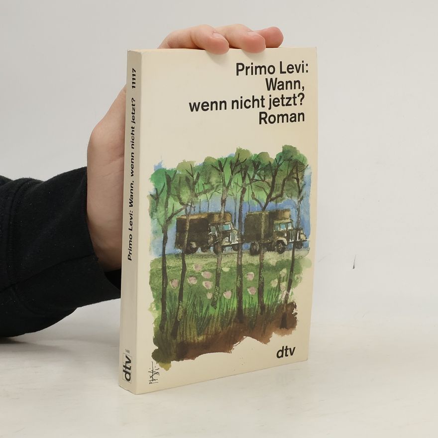 Primo Levi Wann, wenn nicht jetzt?
