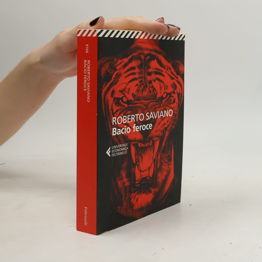 Roberto Saviano Bacio feroce