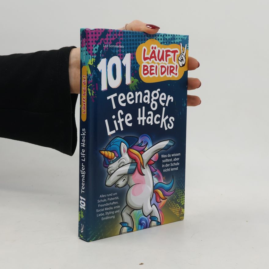 Lea Sommerfels Läuft bei dir! 101 Teenager Life Hacks