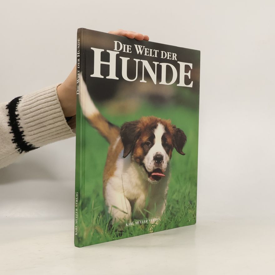 Various authors Die Welt der Hunde