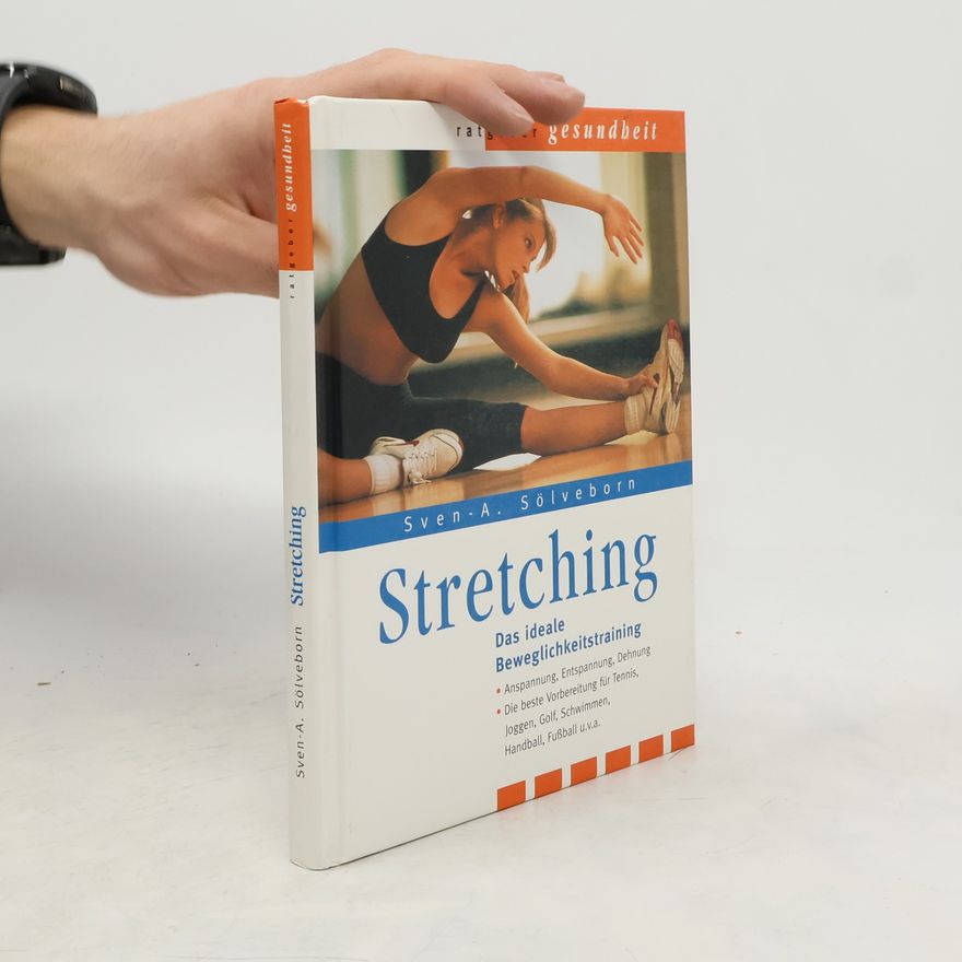 Sven-A. Sölveborn Stretching Das ideale Beweglichkeitstraining