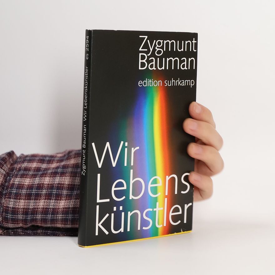 Zygmunt Bauman Wir Lebenskünstler