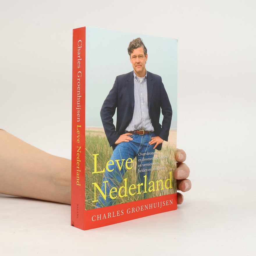 Charles Groenhuijsen Leve Nederland