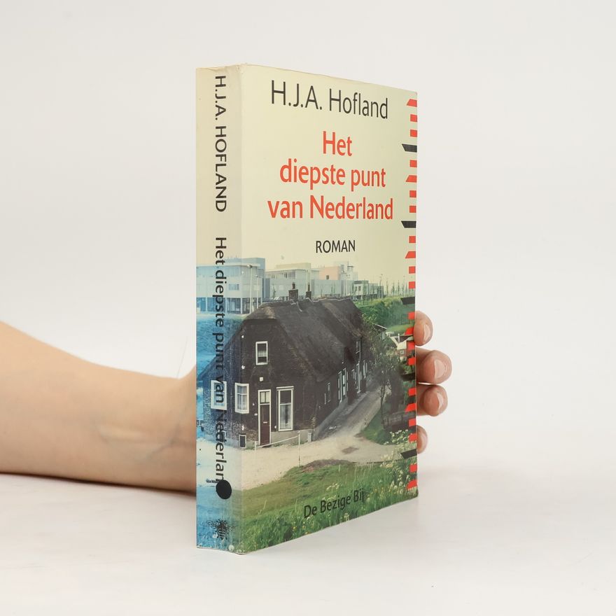 H. J. A. Hofland Het diepste punt van Nederland