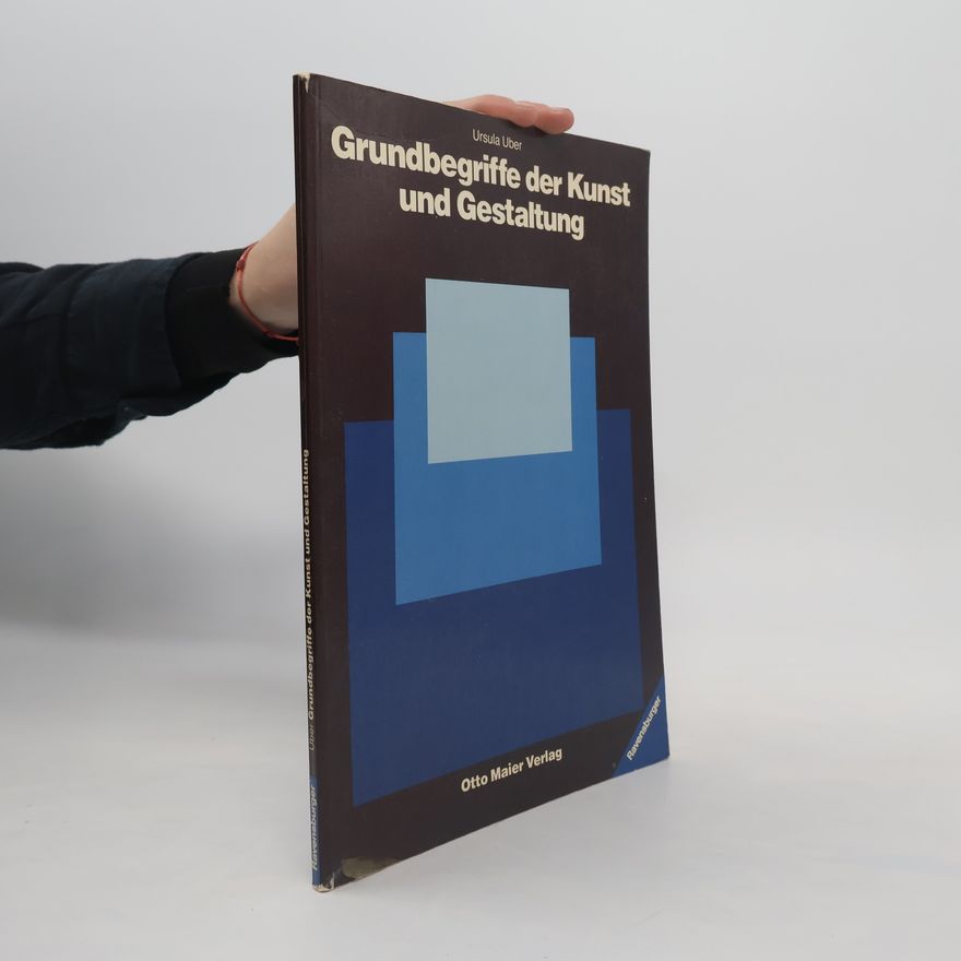 Ursula Uber Grundbegriffe der Kunst und Gestaltung