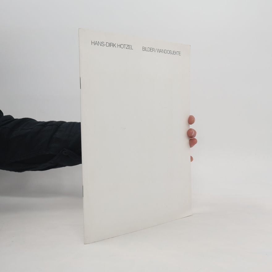 Autorenkollektiv Hans-Dirk Hotzel: Wandobjekte