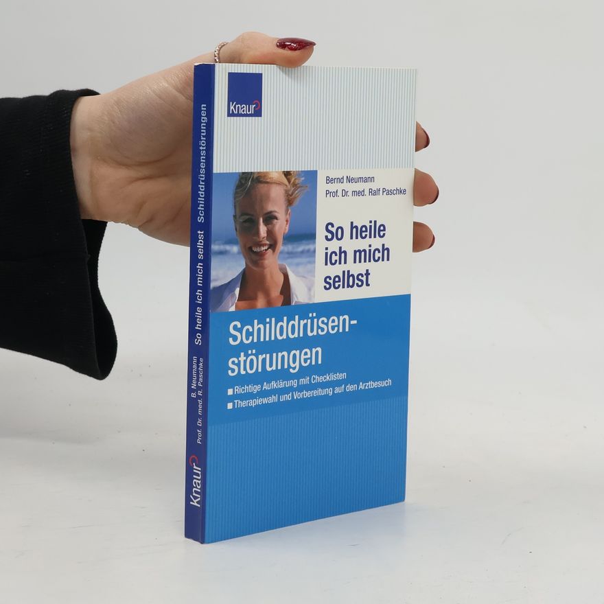 Ralf Paschke So heile ich mich selbst: Schilddrüsenstörungen