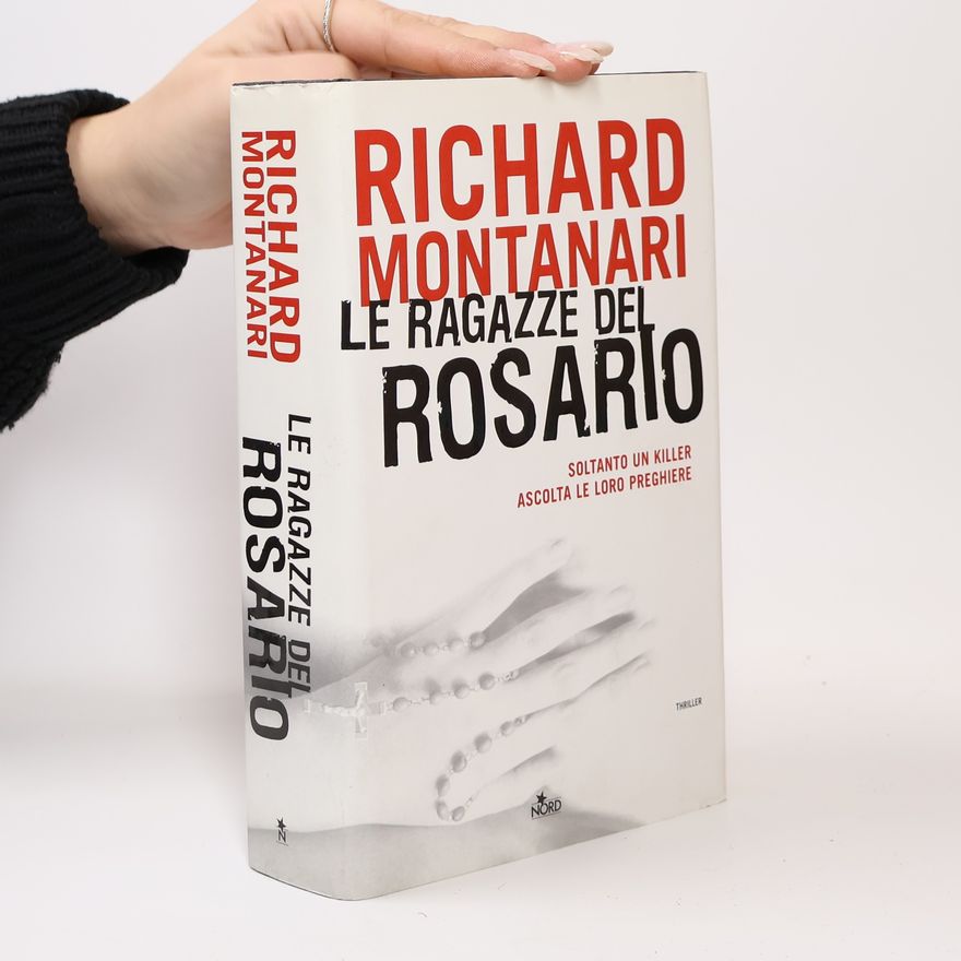 Richard Montanari Le ragazze del rosario