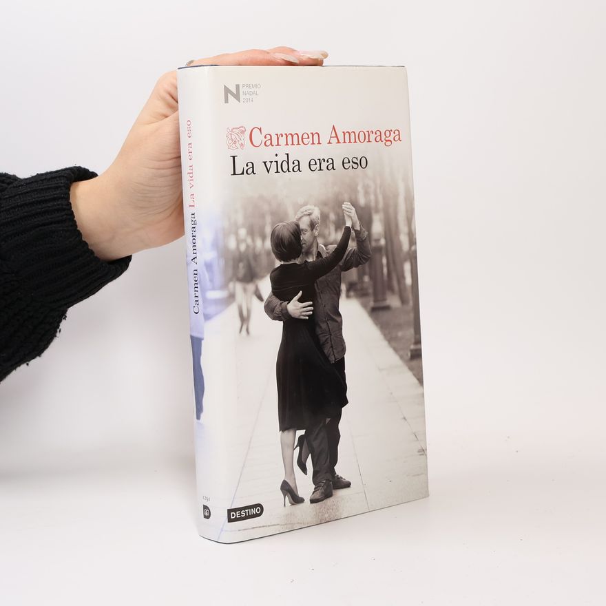 Carmen Amoraga La vida era eso