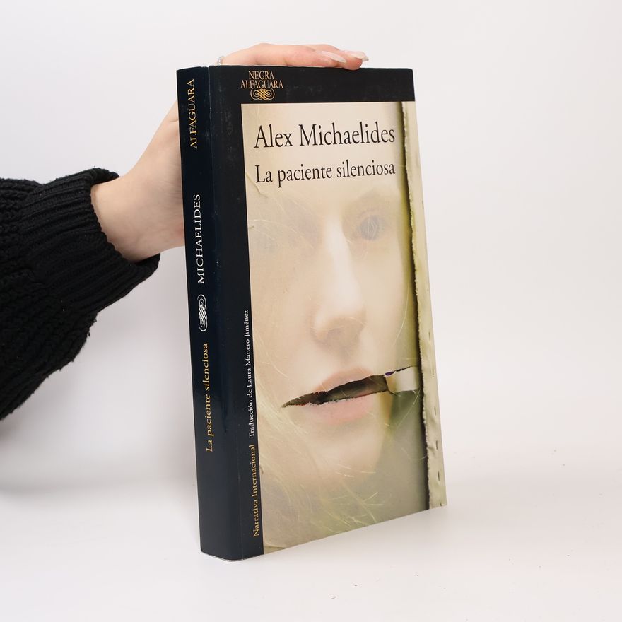 Alex Michaelides La Paciente Silenciosa / The Silent Patient
