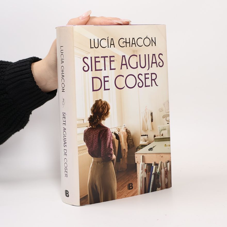 Lucia Chacon Siete Agujas de Coser / Seven Sewing Needles
