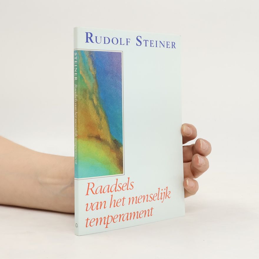 Rudolf Steiner Raadsels van het menselijk temperament