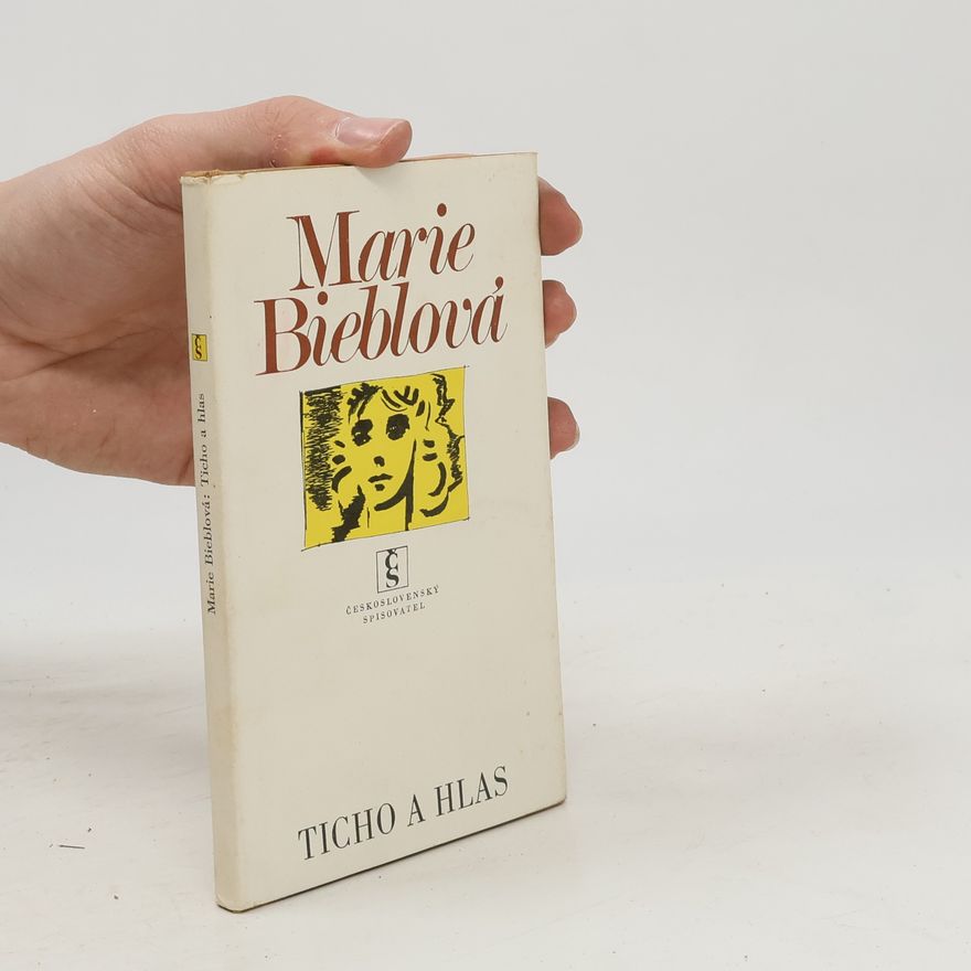 Marie Bieblová Ticho a hlas