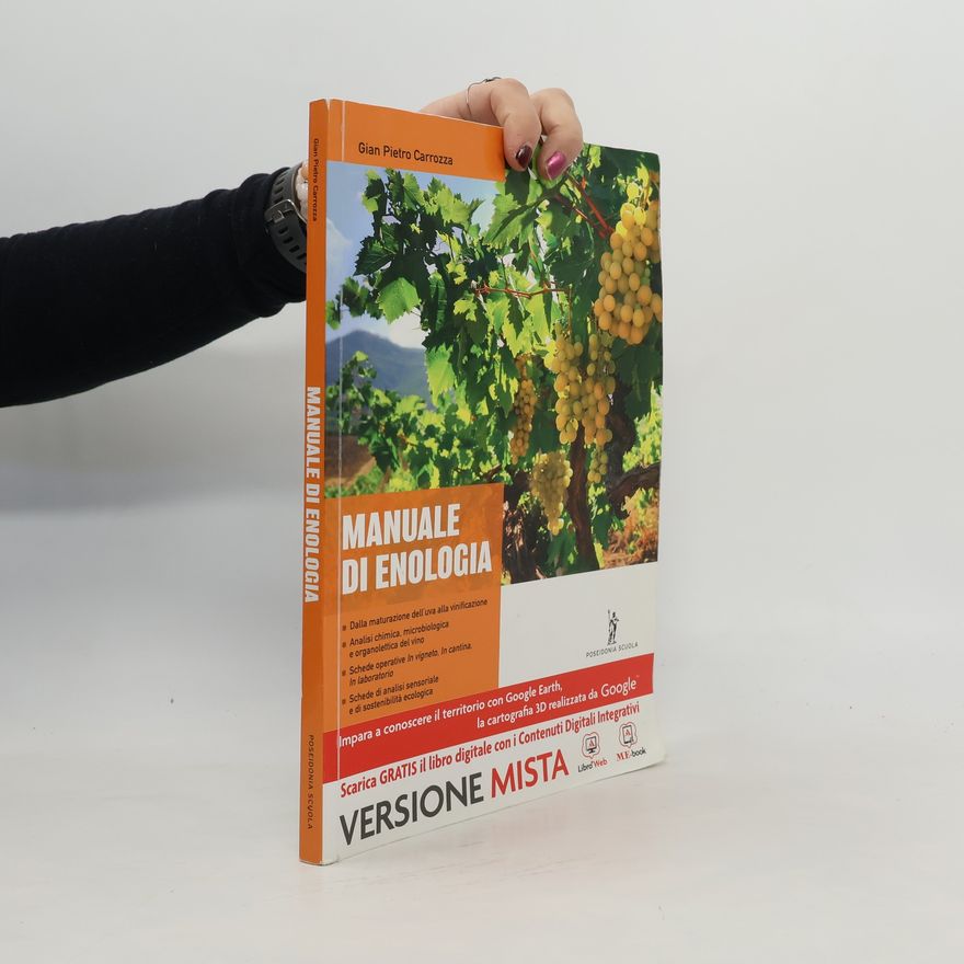 Gian Pietro Carrozza Manuale di enologia. Per le Scuole superiori. Con e-book. Con espansione online