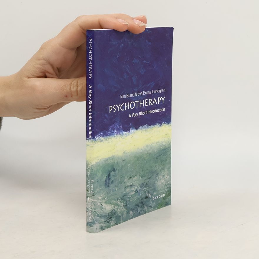 Eva Burns-Lundgren Very Short Introductions - 416: Psychotherapy