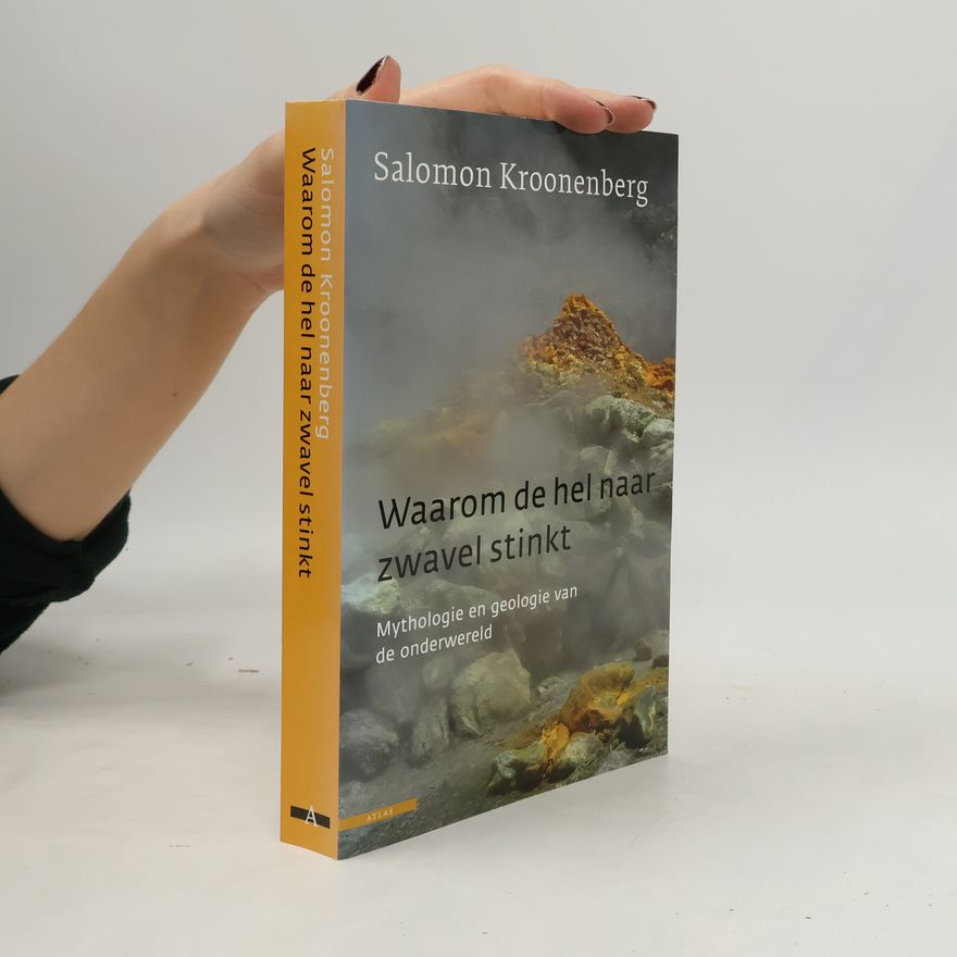 Salomon Bernard Kroonenberg Waarom de hel naar zwavel stinkt