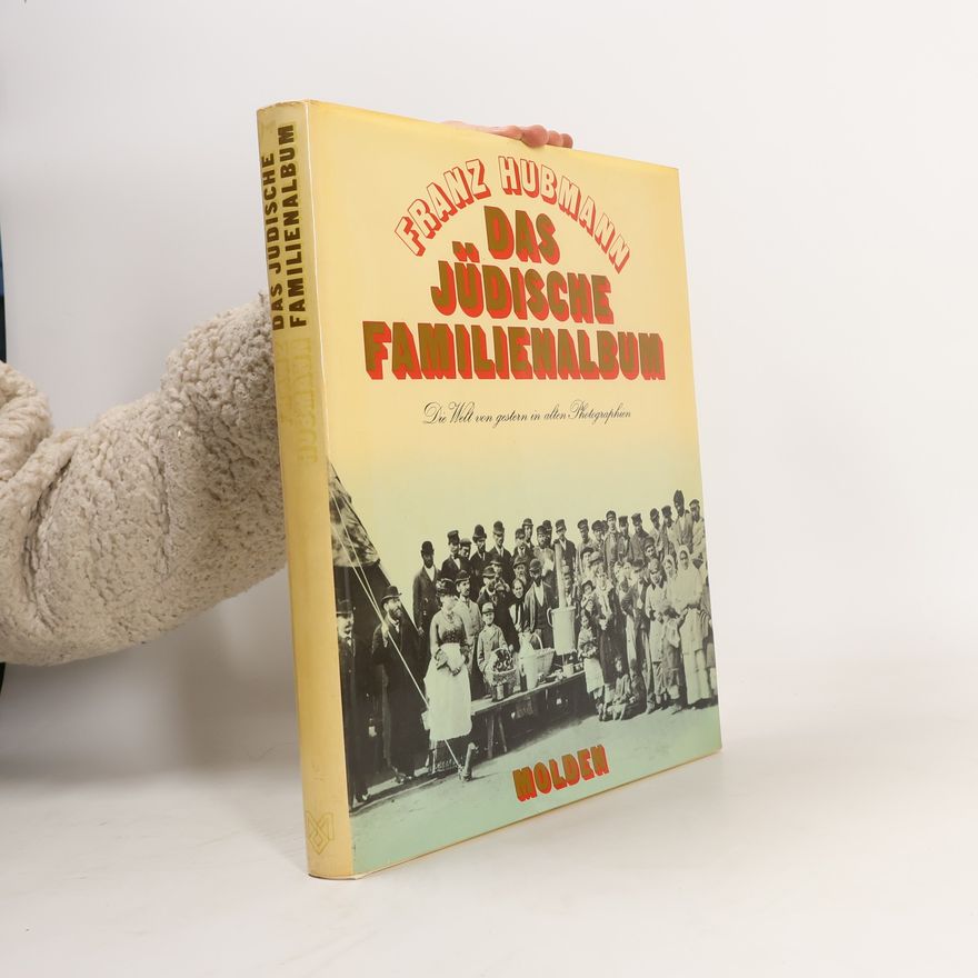 Franz Hubmann Das jüdische Familienalbum
