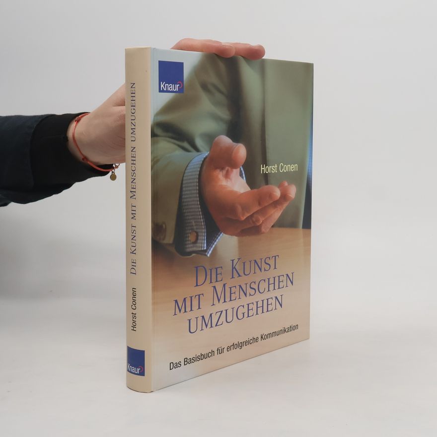 Horst Conen Die Kunst mit Menschen umzugehen