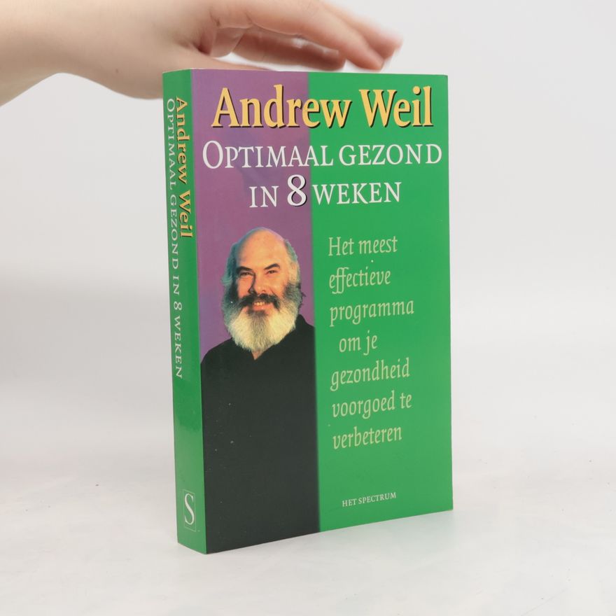 Andrew Weil Optimaal gezond in 8 weken