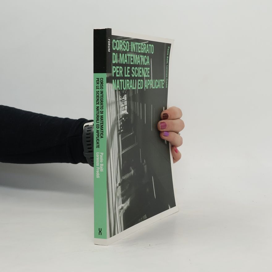 Lorenzo Freddi Corso integrato di matematica per le scienze naturali ed applicate.
