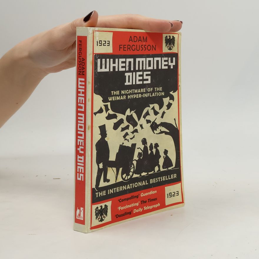 Adam Fergusson When Money Dies