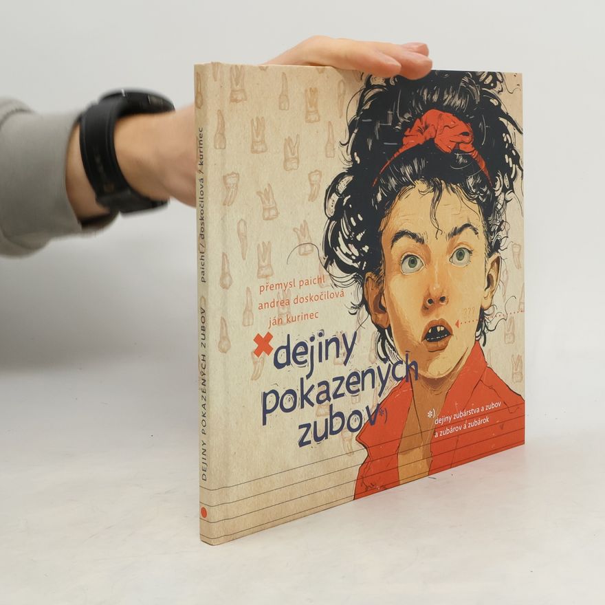 Andrea Doskočilová Dejiny pokazených zubov