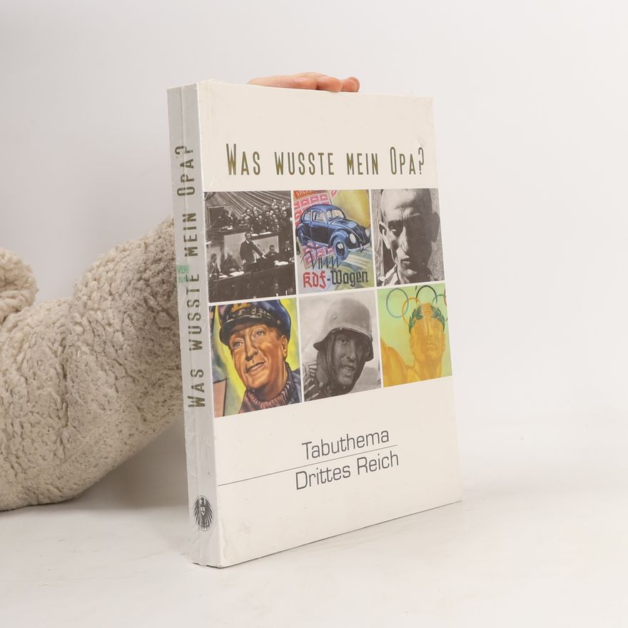 Gerhard Frey-Reininghaus Was wusste mein Opa?