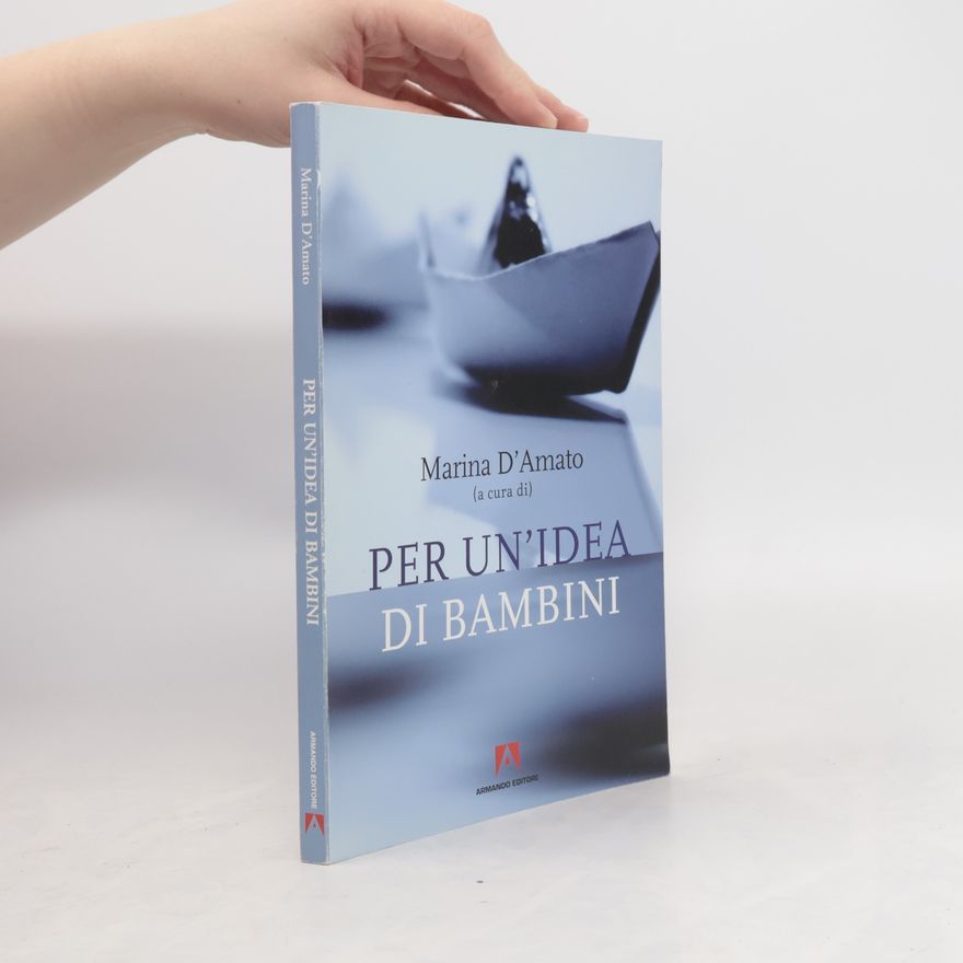 Marina D'Amato Per un'idea di bambini