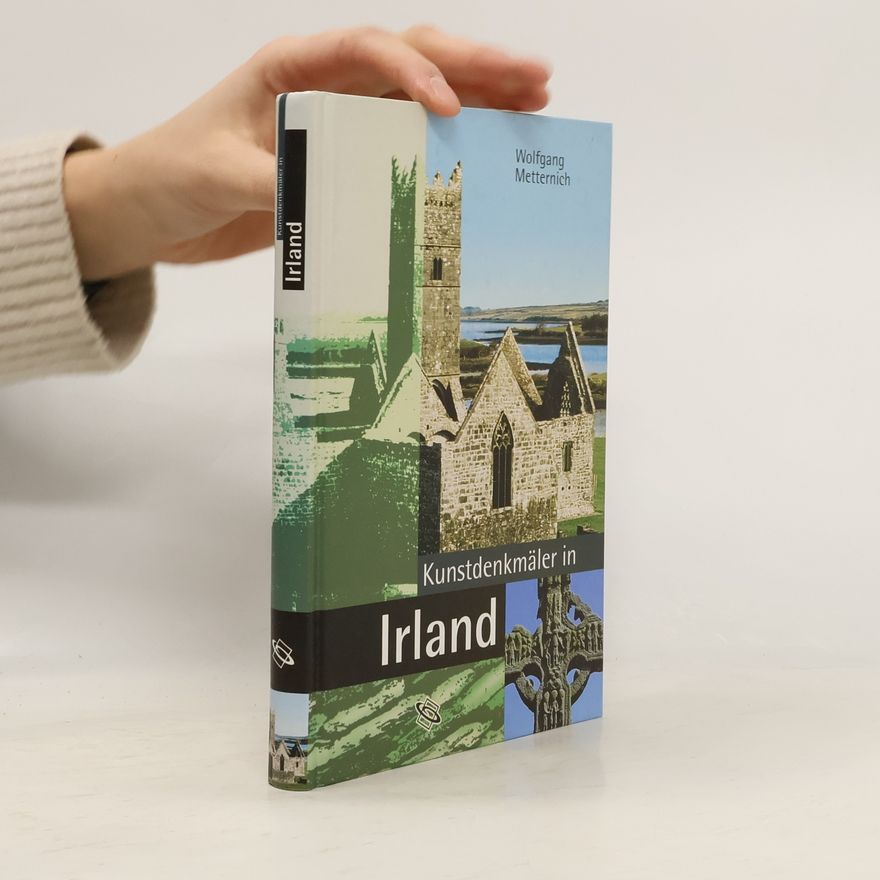 Wolfgang Metternich Kunstdenkmäler in Irland