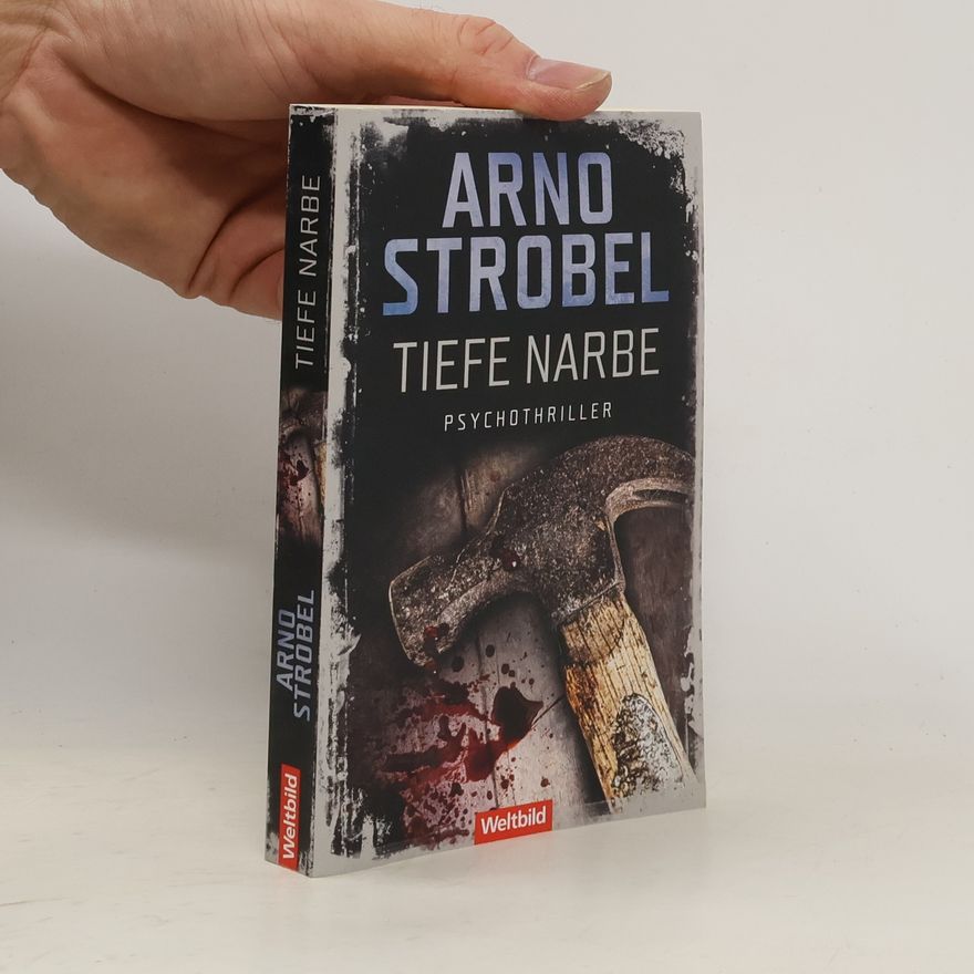 Arno Strobel Tiefe Narben