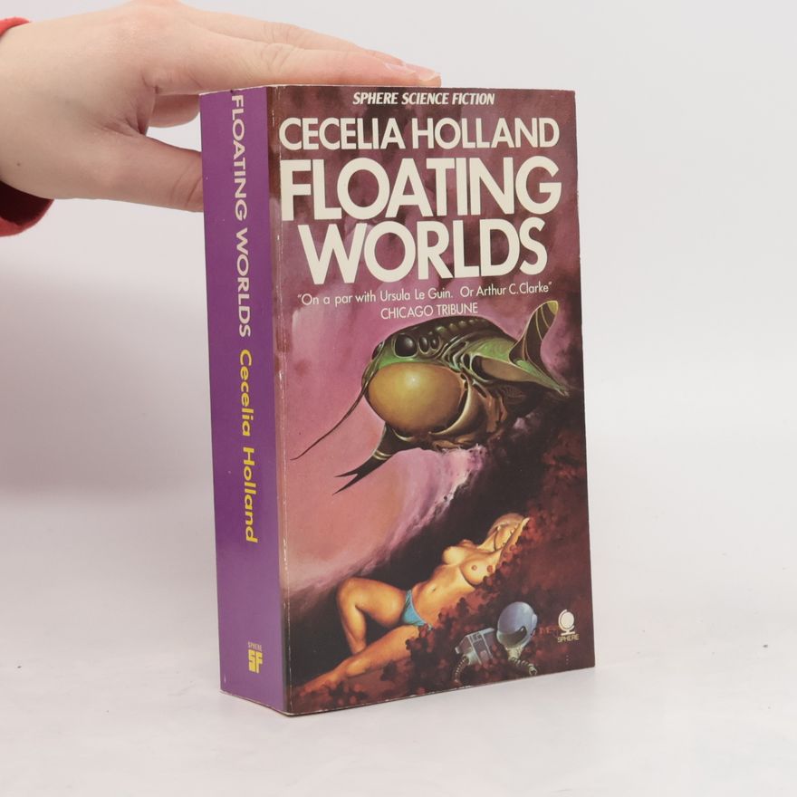 Cecelia Holland Floating Worlds