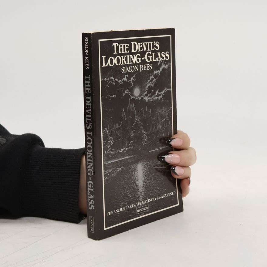 Simon Rees The Devil's Looking-Glass
