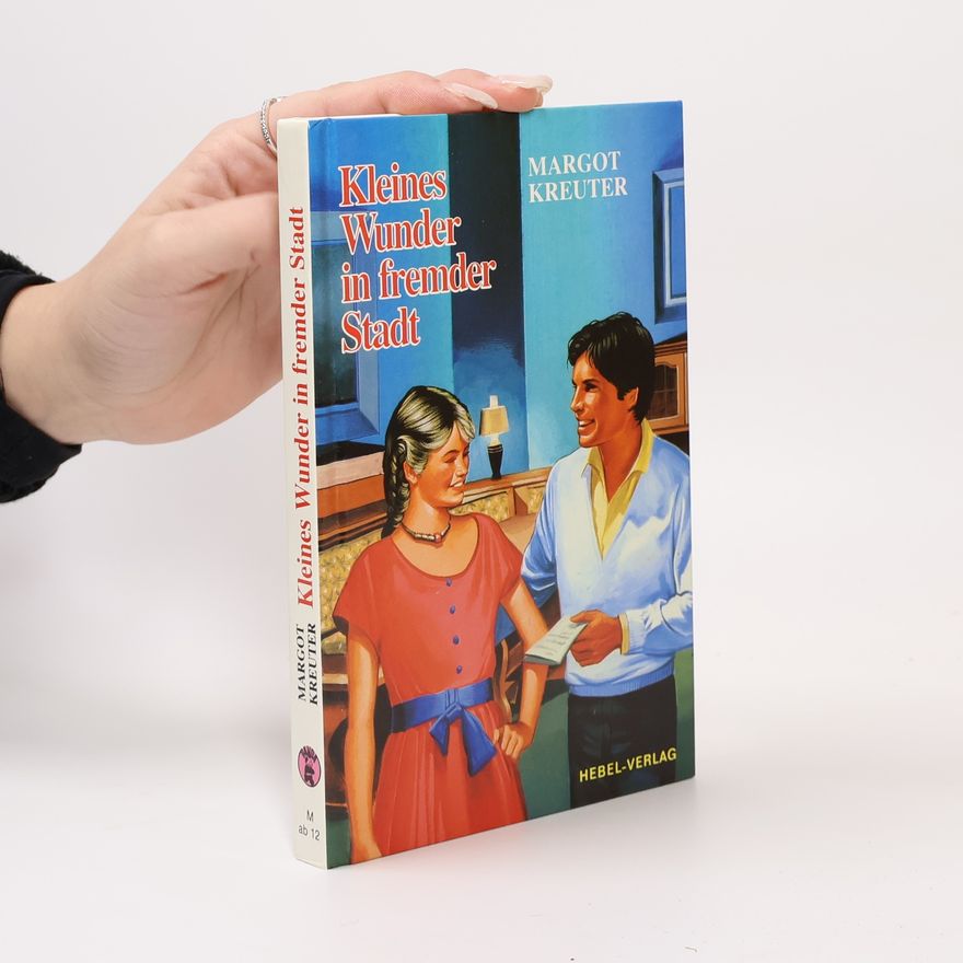 Margot Kreuter-Tränkel Kleines Wunder in fremder Stadt