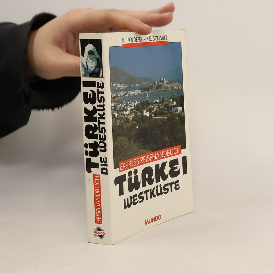 Eberhart Schmitt Türkei. Die Westküste