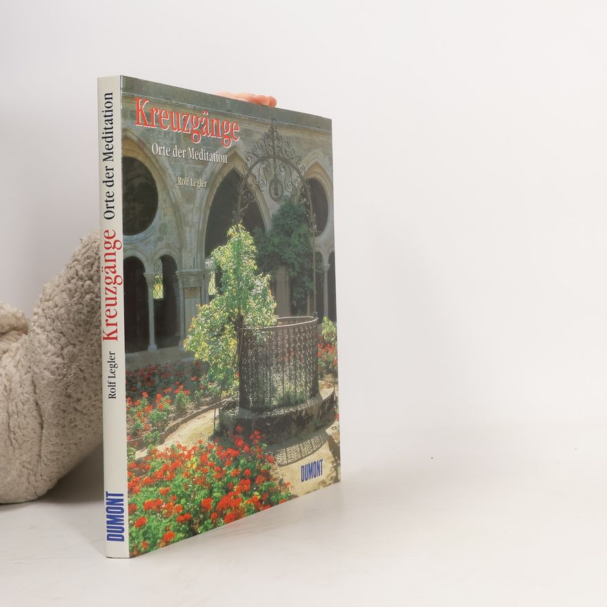 Rolf Legler Kreuzgänge