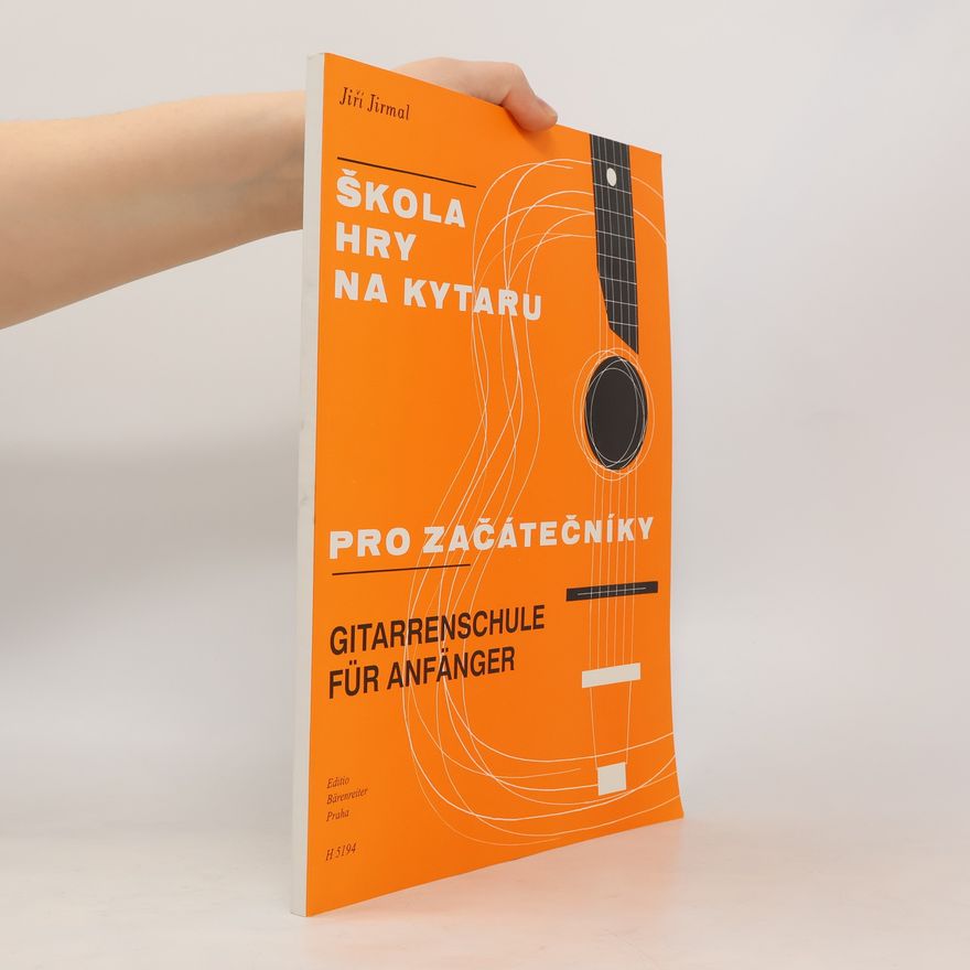 Jiří Jirmal Škola hry na kytaru pro začátečníky. Gitarrenschule für Anfänger