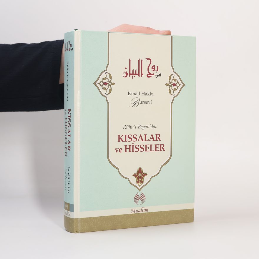 İsmail Hakkı Bursevî Rûhu'l-Beyan'dan Kıssalar ve Hisseler