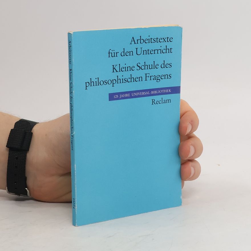 Bernt Plickat Kleine Schule des philosophischen Fragens