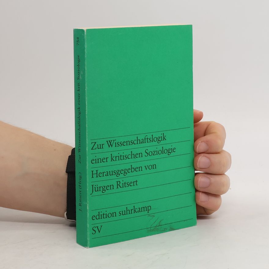 Jürgen Ritsert Edition Suhrkamp - 754: Zur Wissenschaftslogik einer kritischen Soziologie