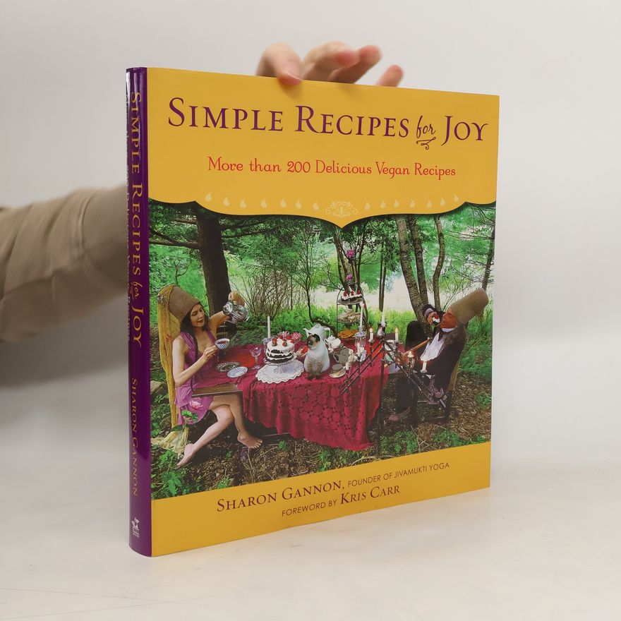Sharon Gannon Simple Recipes for Joy