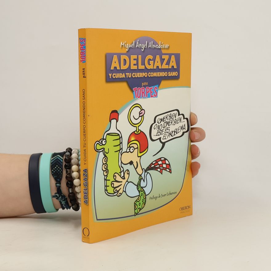 Juan Echanove Para Torpes - 2: Adelgaza y cuida tu cuerpo comiendo sano