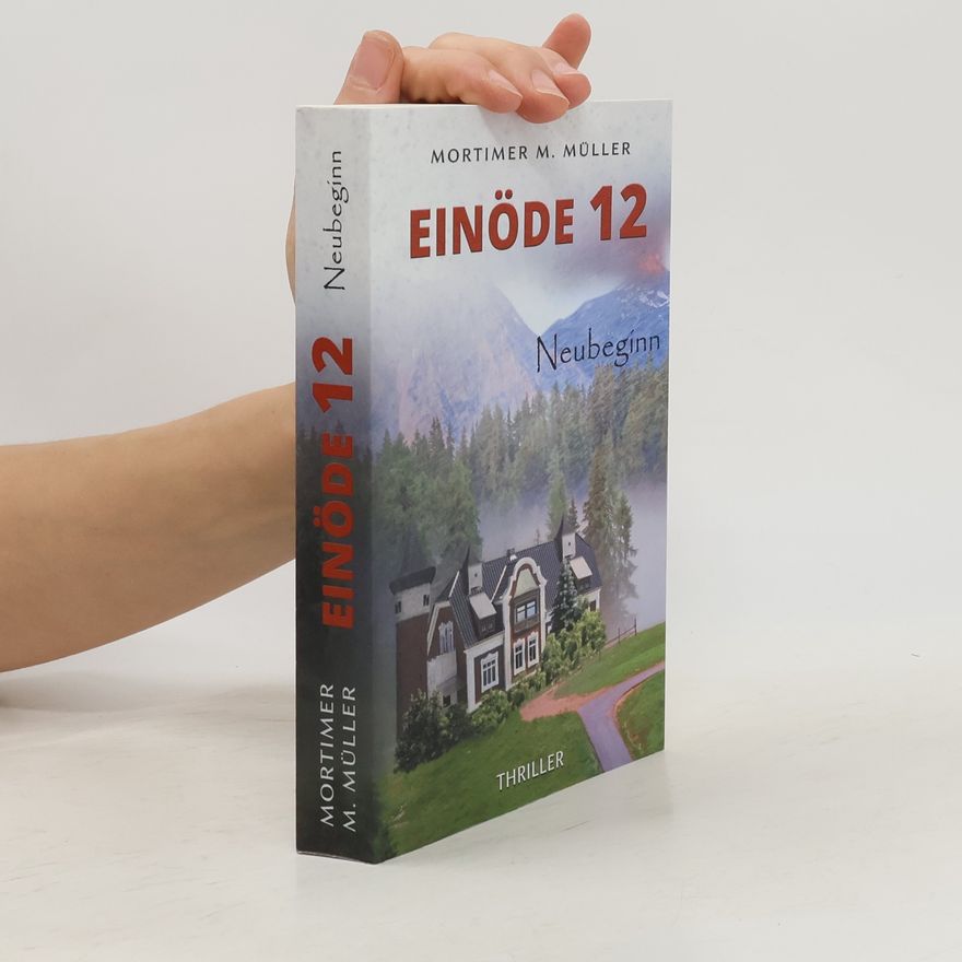 Mortimer M. Müller Einöde 12. Neubeginn