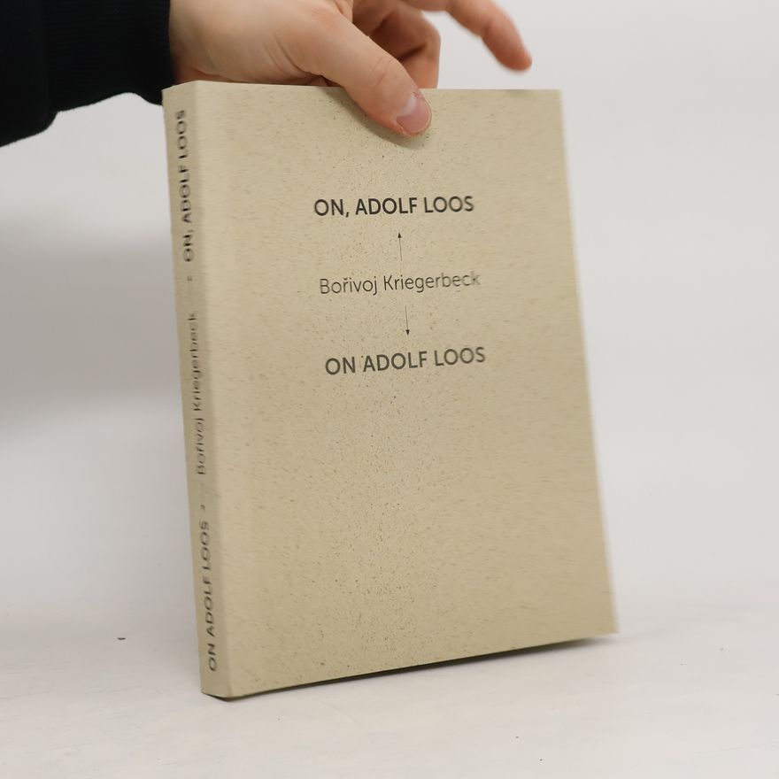Bořivoj Kriegerbeck On, Adolf Loos = On Adolf Loos