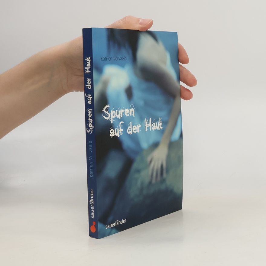 Katrien Vervaele Spuren auf der Haut