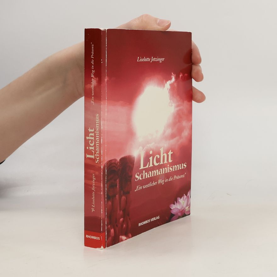 Liselotte Jetzinger Licht-Schamanismus
