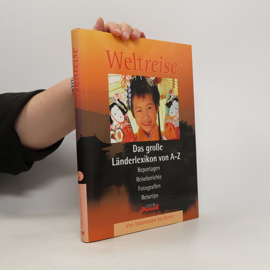 Autorenkollektiv Weltreise. Das grosse Länderlexikon von A-Z