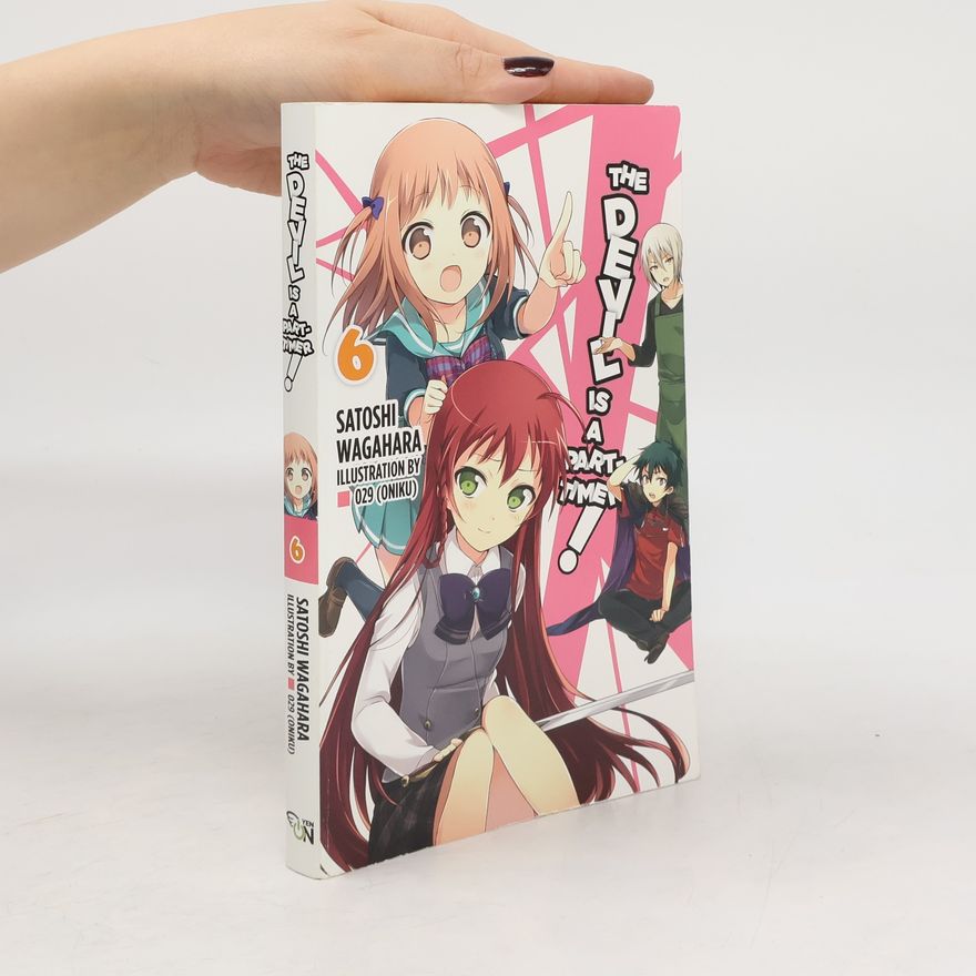 Satoshi Wagahara The Devil Is a Part-Timer!, Vol. 6