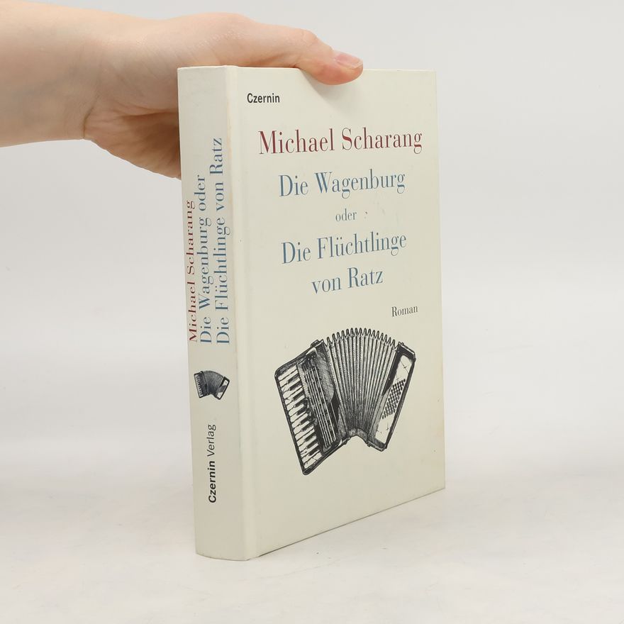 Michael Scharang Die Wagenburg oder Die Flüchtlinge von Ratz