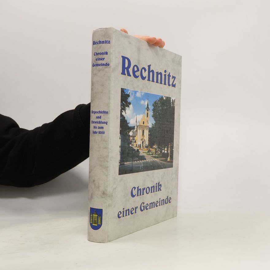 Autorenkollektiv Rechnitz. Chronik einer Gemeinde